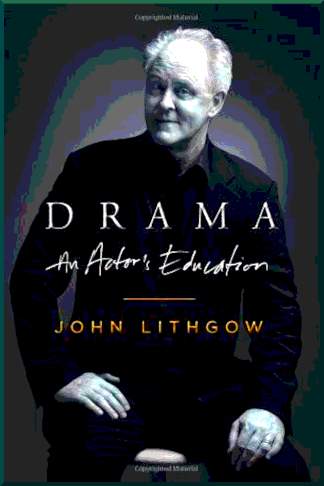 Drama  An Actors Education - John Lithgow